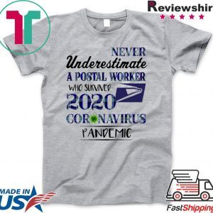 Never underestimate a postal worker who survived 1010 coronavirus pandemic shirt