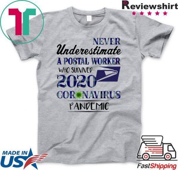 Never underestimate a postal worker who survived 1010 coronavirus pandemic shirt