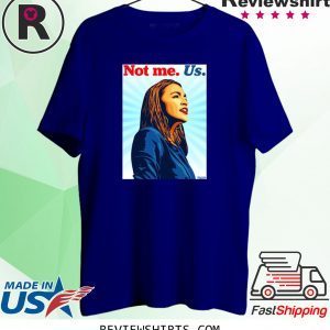 Not Me Us AOC Bernie Sanders 2020 T-Shirt