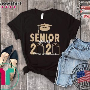 Official Senior Class Of 2020 shit just real graduation shirt