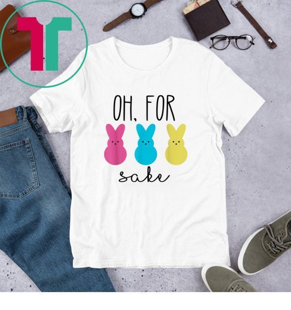 Oh For Peeps Sake Unisex TShirt