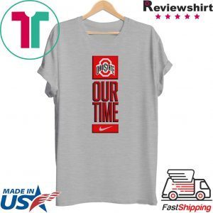 Ohio State Buckeyes Our Time Shirt