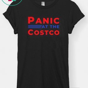 NEW PANIC AT THE COSTCO BLACK T-SHIRT