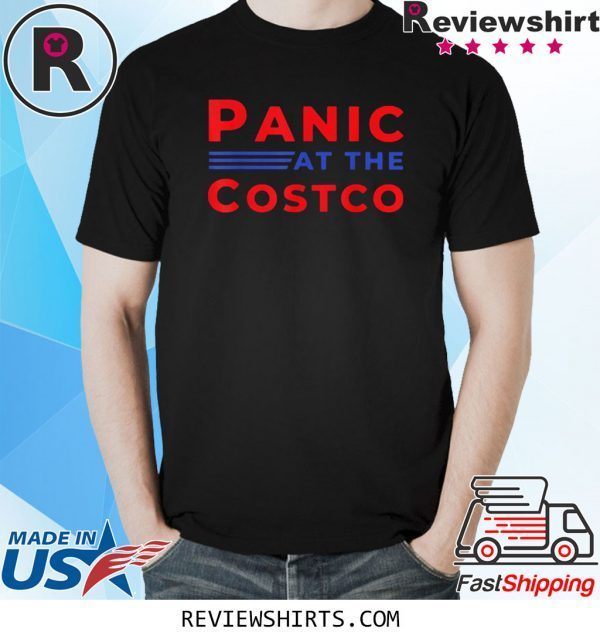 PANIC AT THE COSTCO BLACK 2020 T-SHIRTS