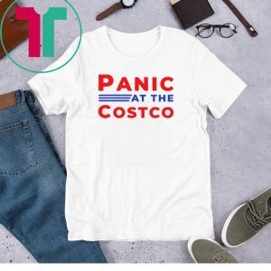 PANIC AT THE COSTCO WHITE TEE SHIRT