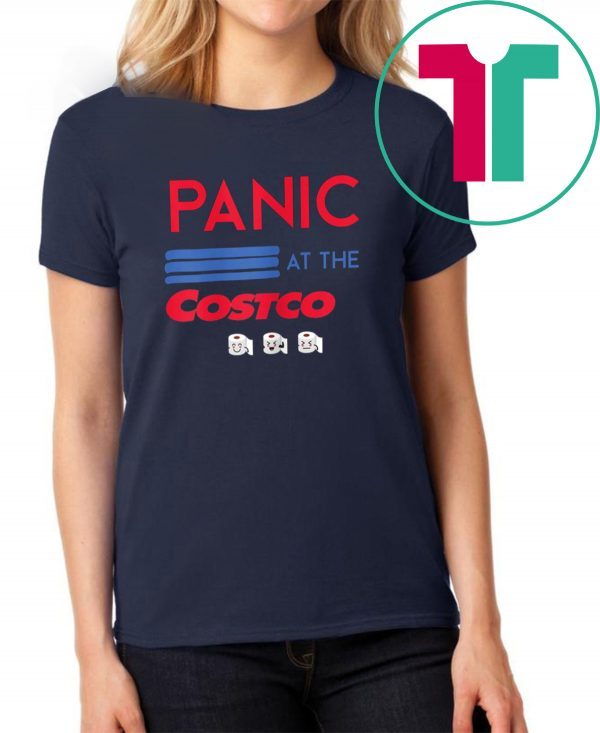 PANIC AT THE COSTCO Toilet Paper Funny TShirt