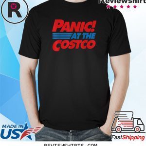 Panic At The Costco Women Men 2020 T-Shirts