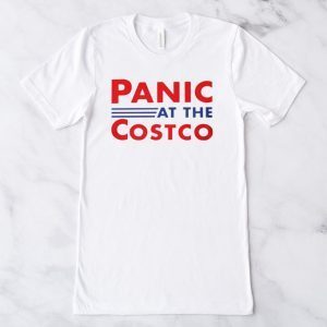 Panic At The Costco Shirt