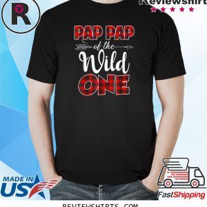 Pap Pap Of The Wild One Plaid Matching Family Gift T-Shirts