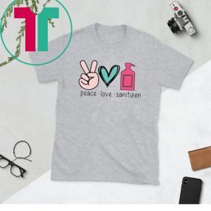 Peace love sanitizen unisex tshirt