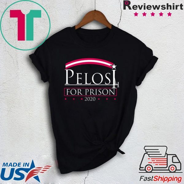 Pelosi For Prison Shirt