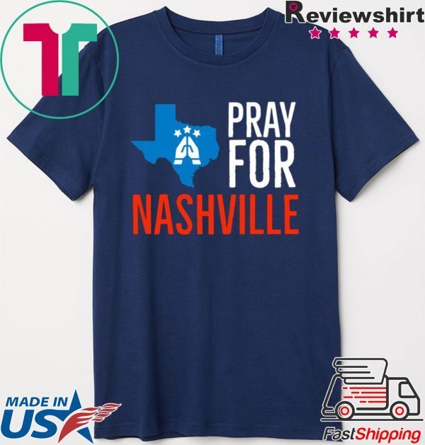 Pray For Nashville Strong Texas Supporter T-Shirt