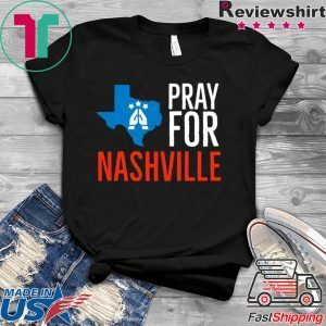 Pray For Nashville Strong Texas Supporter T-Shirt