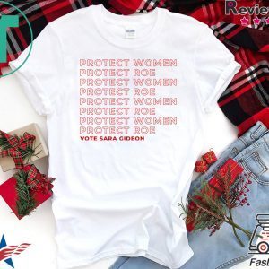 Protect Women, Protect Roe Shirt