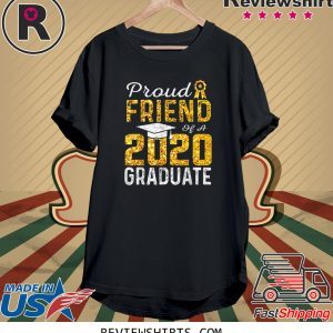 Proud Friend of a 2020 Graduate Unisex T-Shirts