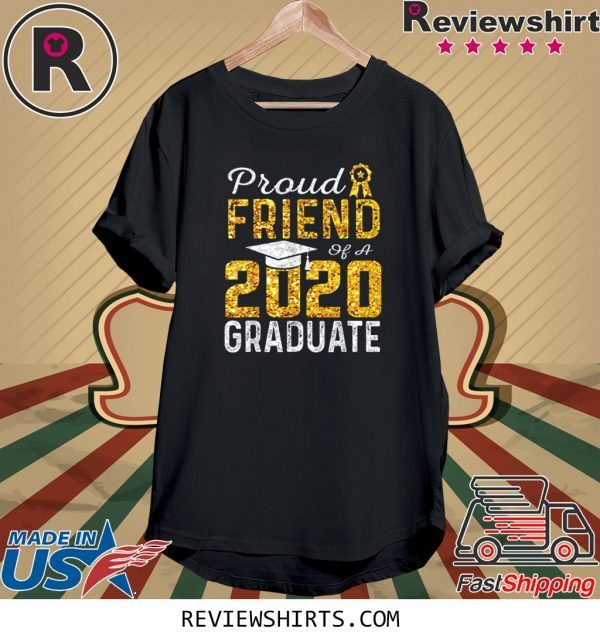 Proud Friend of a 2020 Graduate Unisex T-Shirts