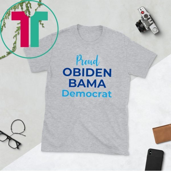 Proud Obiden Bama Democrat Unisex T-Shirts