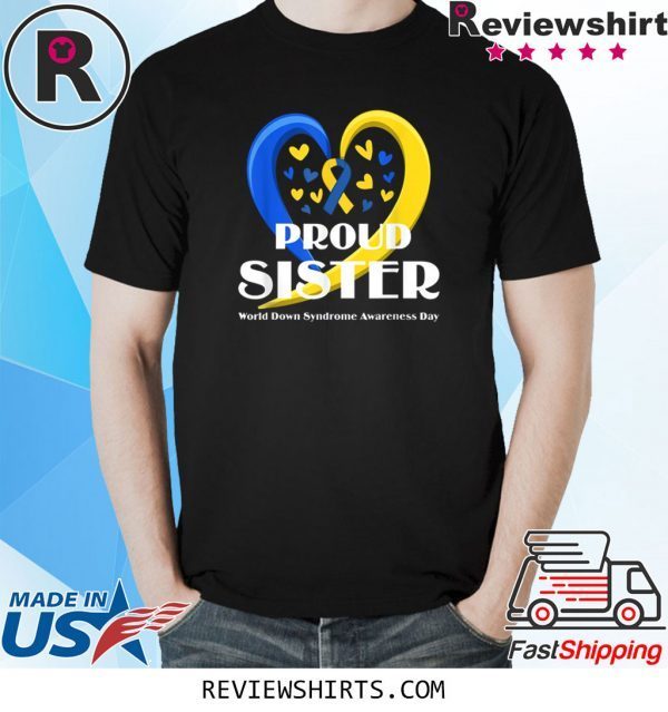 Proud Sister World Down Syndrome Awareness Day 2020 T-Shirts