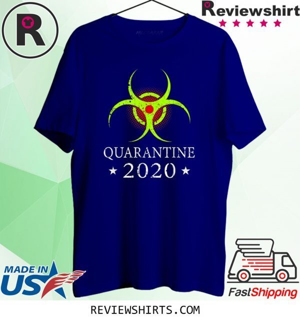 Quarantine 2020 Bio Hazard Distressed Community Awareness 2020 T-Shirts