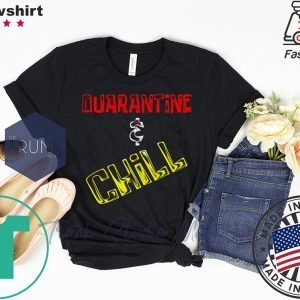 Quarantine And Chill T-Shirt