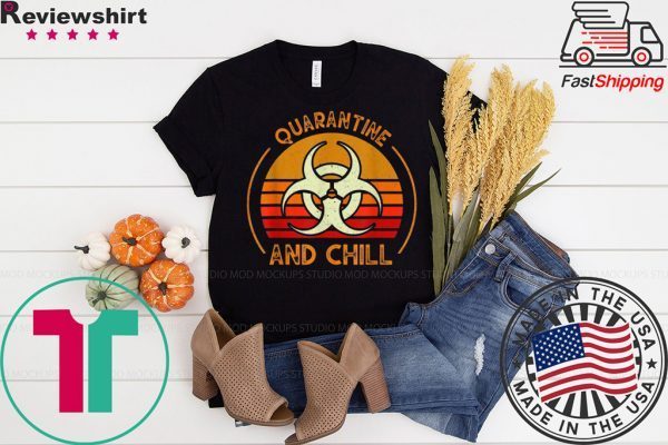 Quarantine And Chill Vintage T-Shirt