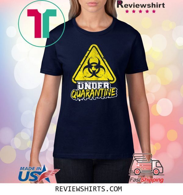 Quarantine Isolation Virus Germaphobe Flu TShirt