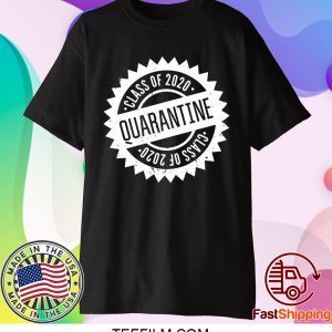 Quarantine Shirt Class Of 2020 Seniors 2020 Senior Quarantine Shirt