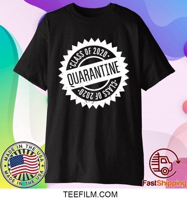 Quarantine Shirt Class Of 2020 Seniors 2020 Senior Quarantine Shirt