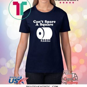 Retro Can't Spare A Square 2020 TP Shortage Unisex T-Shirts
