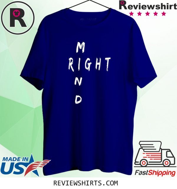 Right Mind Unisex Shirt