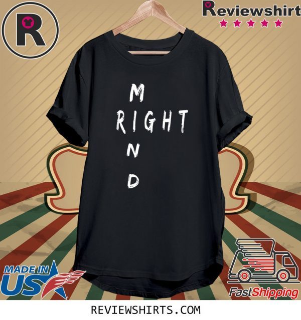 Right Mind Unisex Shirt