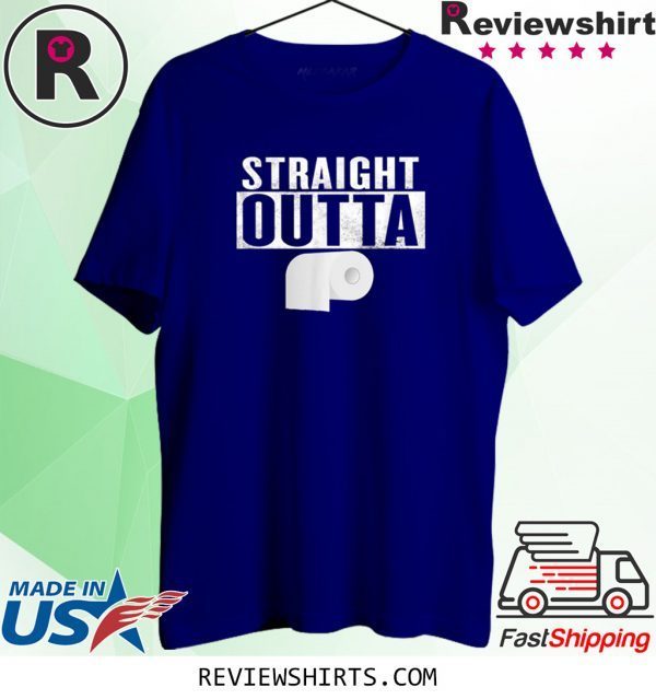 Womens STRAIGHT OUTTA TOILET PAPER Tee Shirt