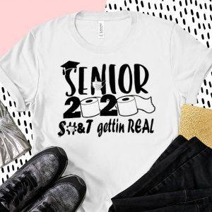 Senior 2020 Shit Gettin Real Funny Toilet Paper Apocalypse Unisex T-Shirt