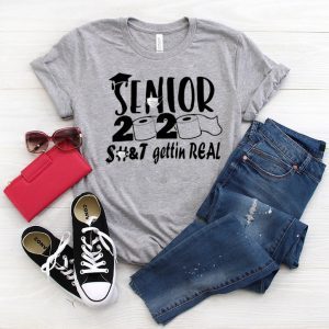 Senior 2020 Shit Gettin Real Funny Toilet Paper Apocalypse Shirt