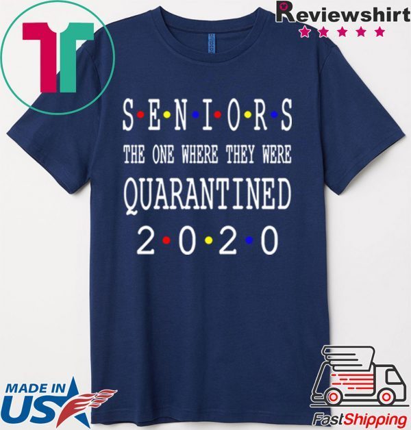 Senior Class of 2020 Shit Is Gettin' Real - Class Of 2020 Graduation Senior Funny Quarantine T-Shirt