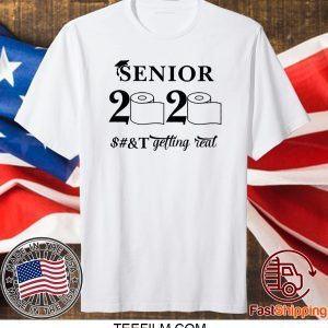 Seniors 2020 Getting Real Funny Toilet Paper Graduation Day Class of 2020 TShirt