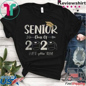 Seniors 2020 Shit Gettin Real Funny Toilet Paper Apocalypse T-Shirt