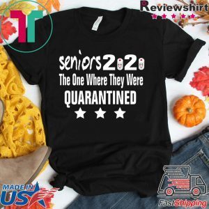 Seniors 2020 The One Where We were Quarantined T-Shirt