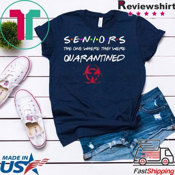 Seniors The One Where They Were Quarantined 2020 Friend T-Shirt