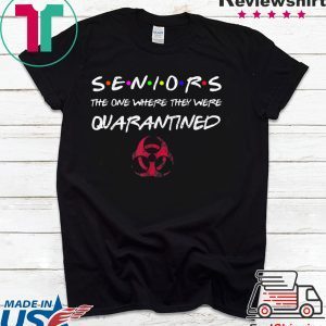 Seniors The One Where They Were Quarantined 2020 Friend T-Shirt