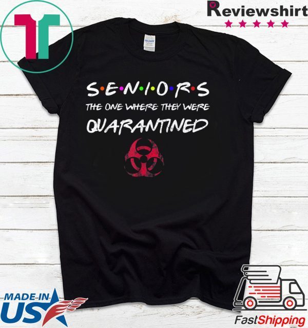 Seniors The One Where They Were Quarantined 2020 Friend T-Shirt