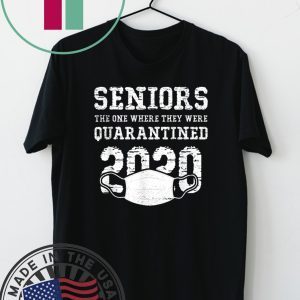 Seniors The One Where They Were Quarantined 2020 Unisex T-Shirt