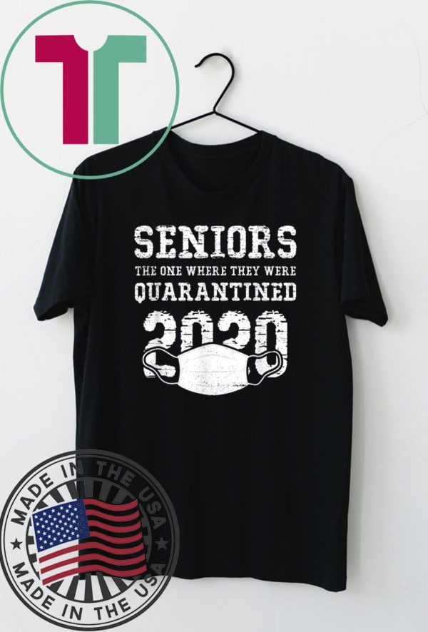 Seniors The One Where They Were Quarantined 2020 Unisex T-Shirt