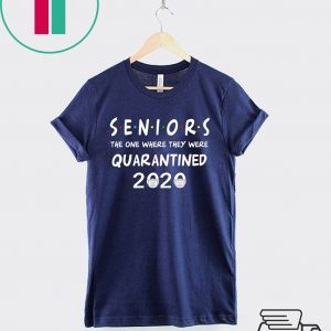 Seniors The One Where They Were Quarantined-2020 Limited T-Shirt