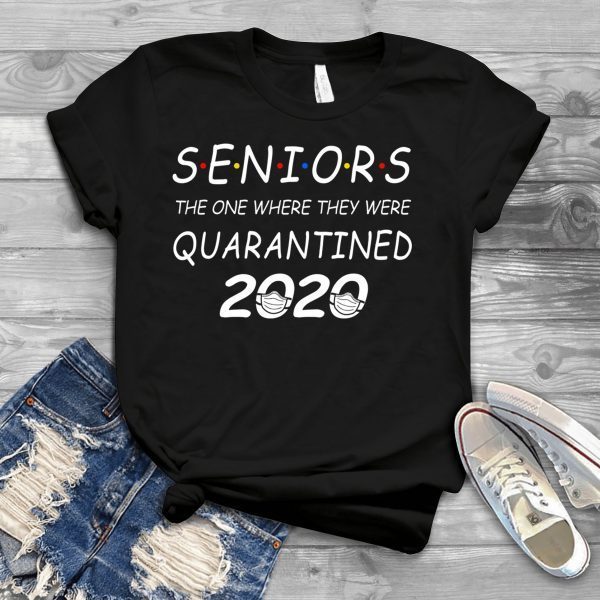 Seniors The One Where They Were Quarantined 2020 Women Men T-Shirt T-Shirt