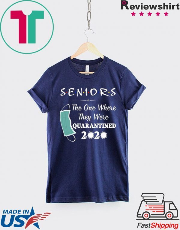 Seniors The One Where They were Quarantined 2020 Virus T-Shirt