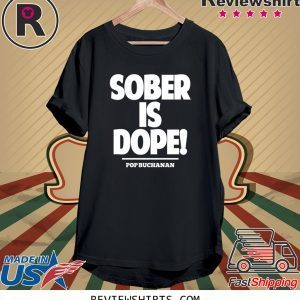 Sober is Dope T-Shirt