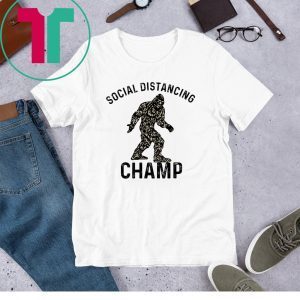 Social Distancing Champ Introvert Antisocial Bigfoot 2020 T-Shirts