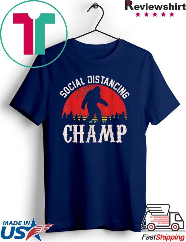 Social Distancing Champ Introvert Antisocial Bigfoot T-Shirt