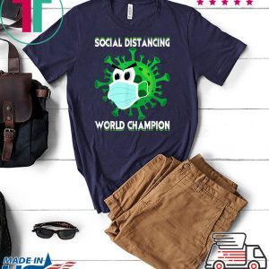 Social Distancing World Champion Funny Introvert Virus T-Shirt